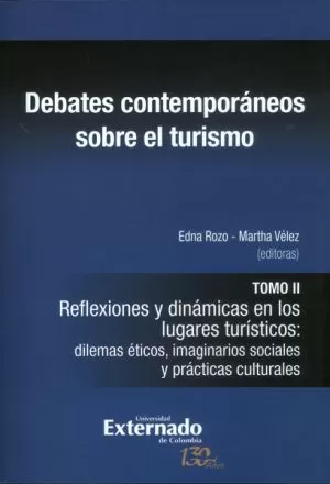 Carátula de Reflexiones Dinámicas en los Lugares Turísticos: Dilemas Éticos, Imaginarios Sociales y Prácticas Culturales