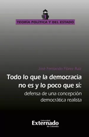 Carátula de Todo lo que la Democracia No Es y lo Poco que sí: Defensa de una Concepción Democrática