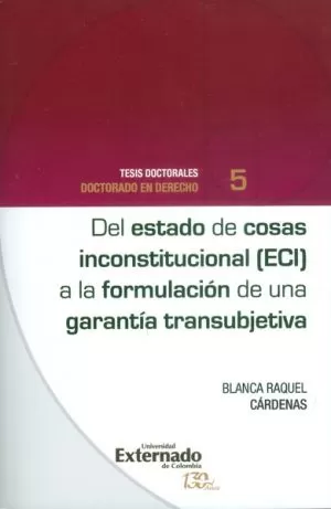Carátula de Del estado de cosas inconstitucional (ECI) a la formulación de una garantía transubjetiva