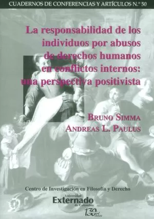 Carátula de La Responsabilidad de los Particulares por Abusos de Derechos Humanos en Conflictos Internos: una Perspectiva Positivistal