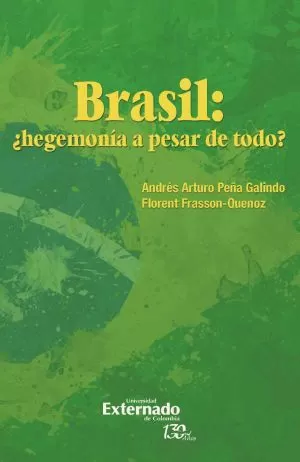 Carátula de Brasil: ¿Hegemonía a Pesar de Todo?