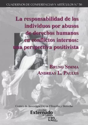 Carátula de La Responsabilidad de los Particulares por Abusos de Derechos Humanos en Conflictos Internos: una Perspectiva Positivistal