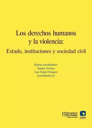 Carátula de Los derechos humanos y la violencia: Estado, instituciones y sociedad civil