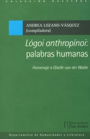 Carátula de Lógoi Anthropínoi: palabras humanas. Homenaje a Giselle von der Walde