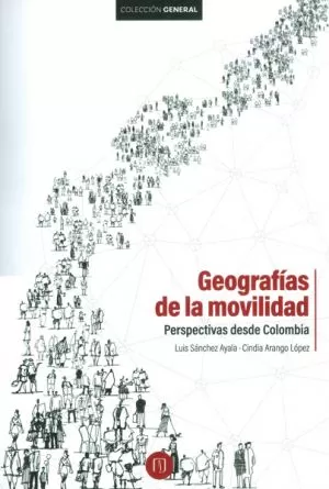 Carátula de Geografías de la movilidad. Perspectivas desde Colombia