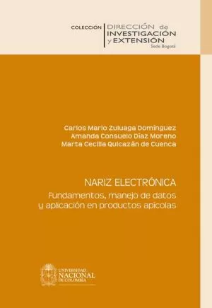 Carátula de Nariz electrónica. Fundamentos, manejo de datos y aplicación en productos apícolas