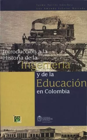 Carátula de Introducción a la historia de la ingeniería y de la educación en Colombia