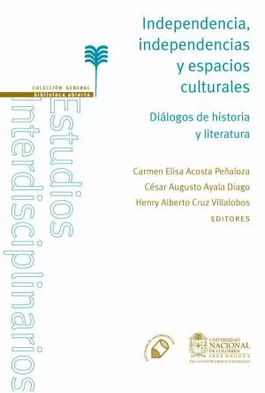 Carátula de Independencia, independencias y espacios culturales