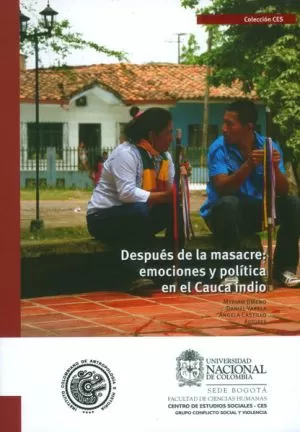 Carátula de Después de la masacre: emociones y política en el Cauca indio
