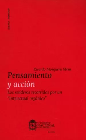 Carátula de Pensamiento y acción. Los senderos recorridos por un 