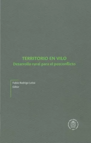 Carátula de Territorio en vilo. Desarrollo rural para el posconflicto