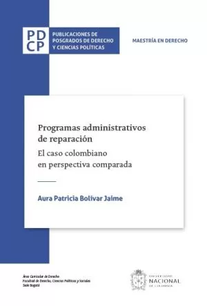 Carátula de Programas administrativos de reparación. El caso colombiano en perspectiva comparada