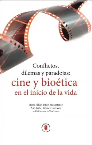 Carátula de Conflictos, dilemas y paradojas: cine y bioética en el inicio de la vida