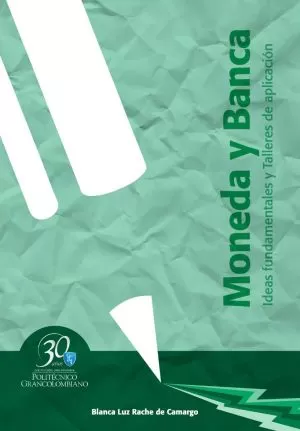 Carátula de Moneda y Banca: Ideas fundamentales y talleres de aplicación