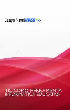 Carátula de Las TIC como Herramienta para la Informática Educativa