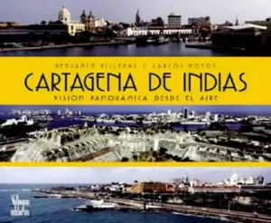 Carátula de Cartagena de Indias Visión Panorámica Desde el Aire