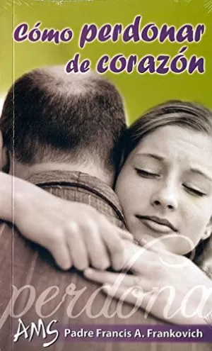 Carátula de Cómo perdonar de corazón