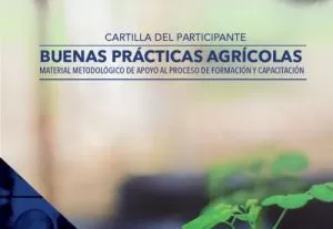 Carátula de Buenas Practicas Agricolas Material metodológico de apoyo al proceso de formación y capacitación