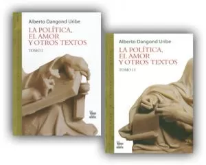 Carátula de De La Política, El Amor Y Otros Textos