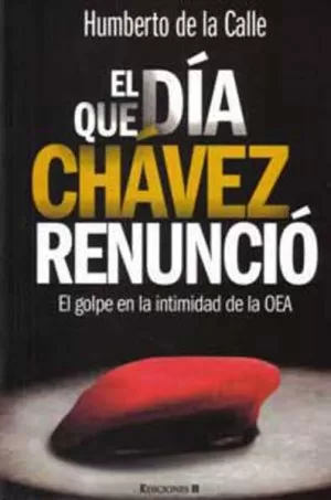 Carátula de El Dia Que Chavez Renuncio
