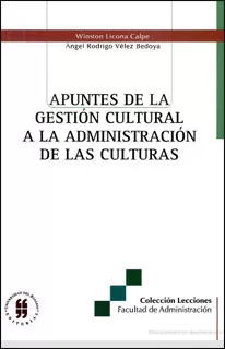 Carátula de De La Gestión Cultural A La Administración De Las Culturas