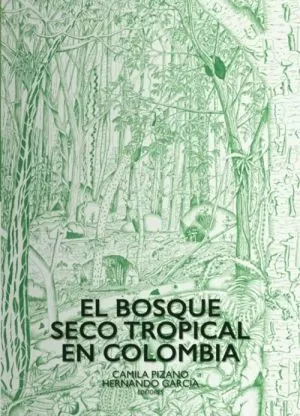 Carátula de El bosque seco tropical en Colombia