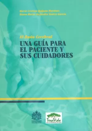 Carátula de El daño Cerebral una guia para el paciente y sus cuidadores