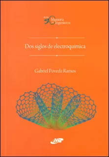 Carátula de Dos siglos de electroquímica (1800-2000)