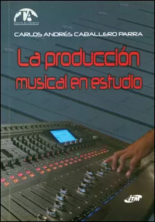 Carátula de La Producción Musical en Estudio