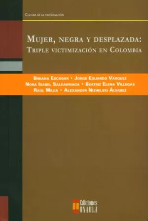 Carátula de Mujer, negra y desplazada: triple victimización en Colombia