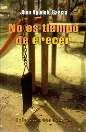 Carátula de No es tiempo de crecer