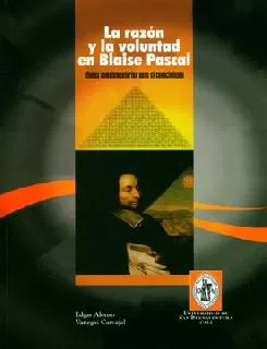 Carátula de La razón y la voluntad en Blaise Pascal