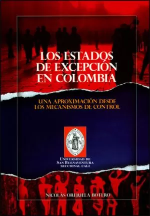Carátula de Los Estados de Excepción en Colombia. Una aproximación desde los mecanismos de control