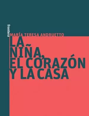 Carátula de La niña, el corazón y la casa