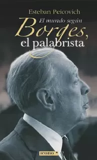 Carátula de El mundo según Borges, el palabrista