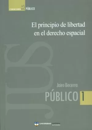 Carátula de El principio de libertad en el derecho espacial