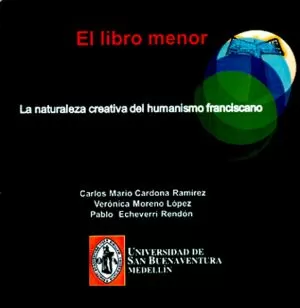 Carátula de El libro menor La naturaleza creativa del humanismo franciscano