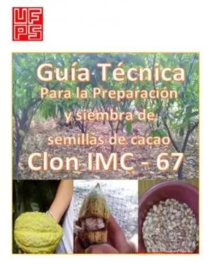 Carátula de Guía Técnica para la preparación y siembra de semillas de cacao Clon IMC - 67
