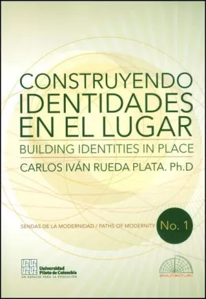 Carátula de Construyendo identidades en el lugar / Building identities in Place
