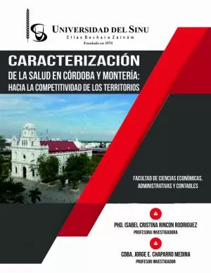 Carátula de Caracterización de la Salud en Córdoba y Montería: hacia la competitividad de los territorios