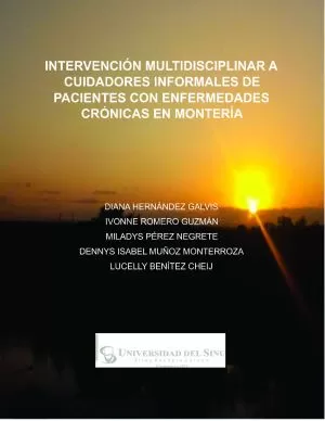 Carátula de Intervención multidisciplinar a cuidadorers informales de pacientes con enfermedades crónicas en Montería