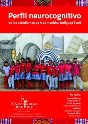 Carátula de Perfil neurocognitivo de los estudiantes de la comunidad indígena Zenú