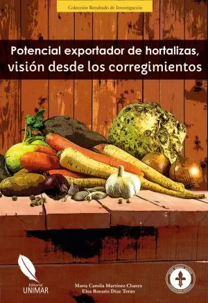 Carátula de Potencial exportador de hortalizas, visión desde los corregimientos