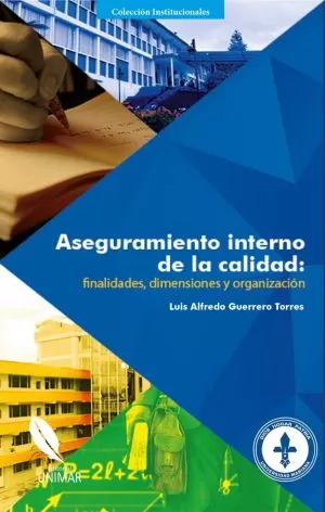 Carátula de Aseguramiento interno de la calidad: finalidades, dimensiones y organización