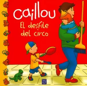 Carátula de Caillou: El desfile del circo