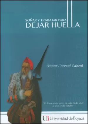 Carátula de Soñar y trabajar para dejar huella