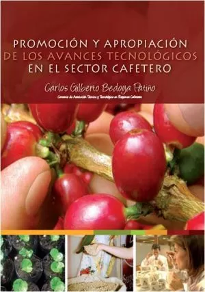 Carátula de Promoción y apropiación de los avances tecnológicos en el sector cafetero