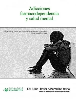 Carátula de Adicciones, farmacodependencia y salud mental