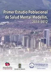 Carátula de Primer Estudio Poblacional de Salud Mental de Medellín, 2011  2012