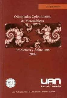 Carátula de Olimpiadas Colombianas de Matemáticas. Problemas y soluciones 2009. Nivel Superior.